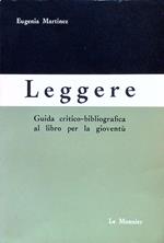 Leggere. guida critico-bibliografica al libro per la gioventù