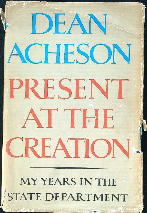 Present at the creation - copertina