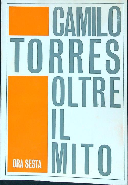 Oltre il mito - Camilo Torres - copertina