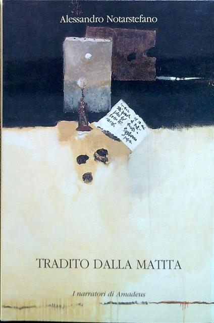 Tradito dalla matita - Alessandro Notarstefano - copertina