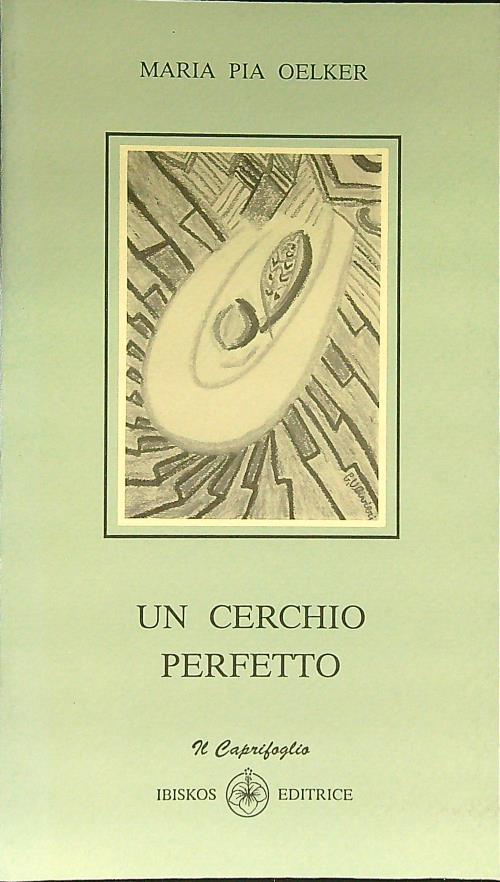 Un cerchio perfetto - Maria Pia Oelker - copertina