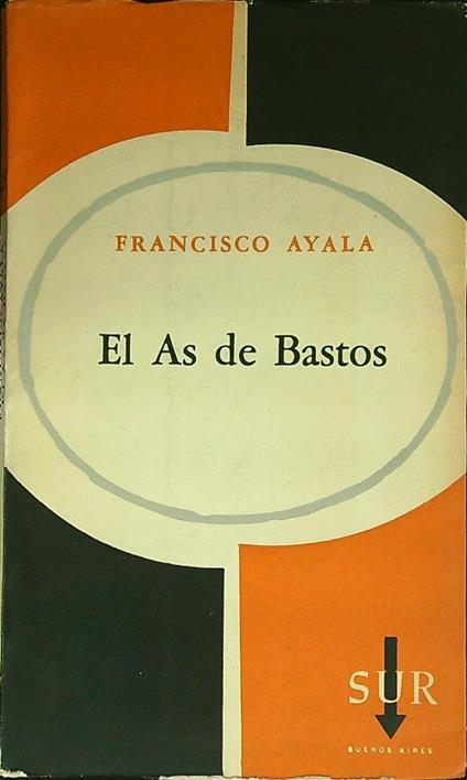 El as de Bastos - Francisco Ayala - copertina