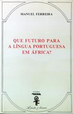 Que futuro para a lingua portuguesa em Africa?