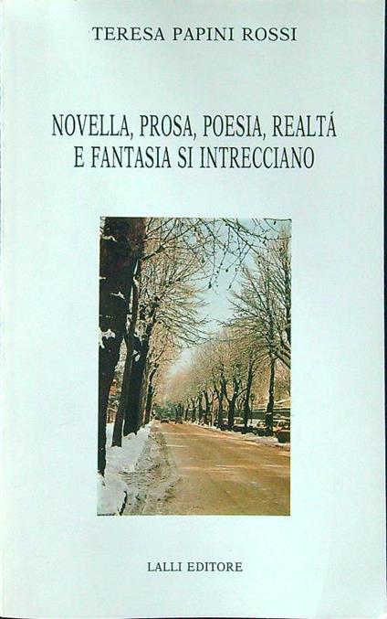 Novella, prosa, poesia, realtà e fantasia si intrecciano - copertina