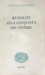 Mussolini alla conquista del potere