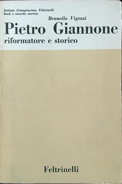 Pietro Giannone riformatore e storico - Brunello Vigezzi - copertina