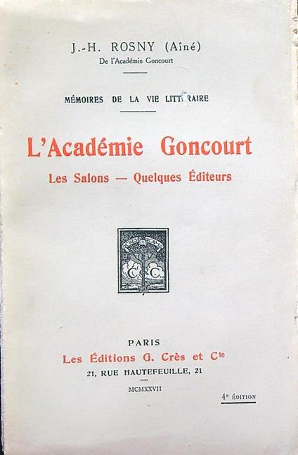 L' académie goncourt. les salons. quelques éditeurs - J.-H. Rosny - copertina