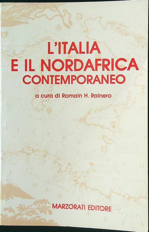 L' Italia e il Nordafrica contemporaneo - Romain H. Rainero - copertina