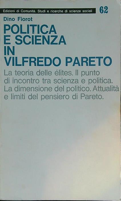 Politica e scienza in Vilfredo Pareto - Dino Fiorot - copertina