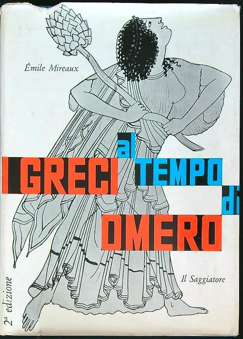 I greci al tempo di omero - Emile Mireaux - copertina