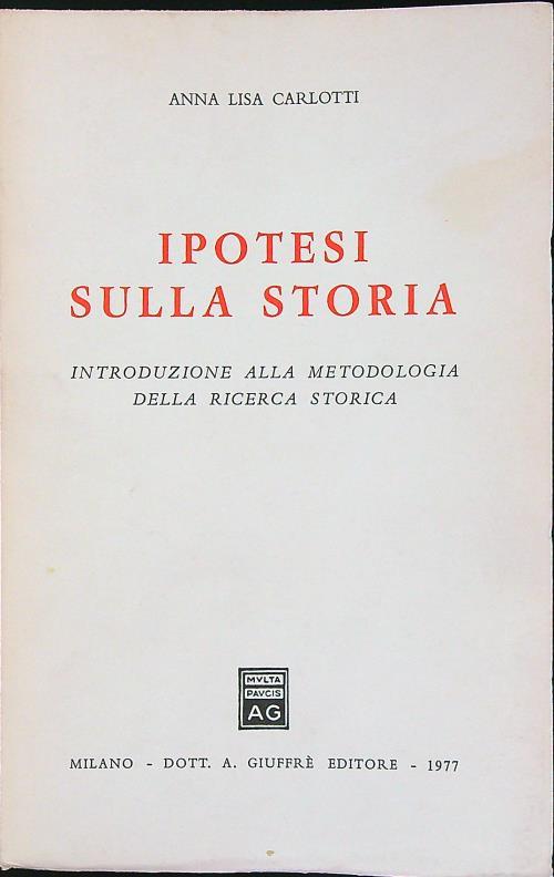 Ipotesi sulla storia - Anna L. Carlotti - copertina