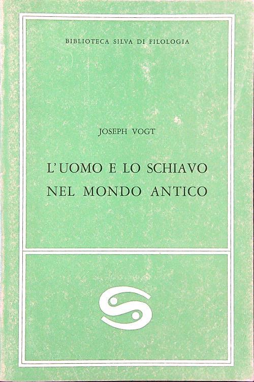 L' uomo e lo schiavo - Joseph Vogt - copertina