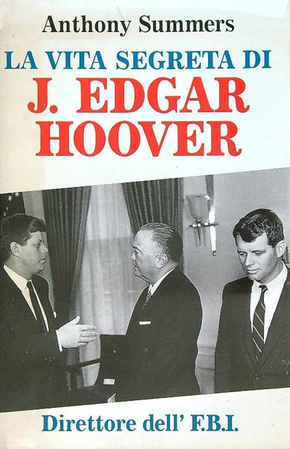 La vita segreta di J. Edgar Hoover - Anthony Summers - copertina