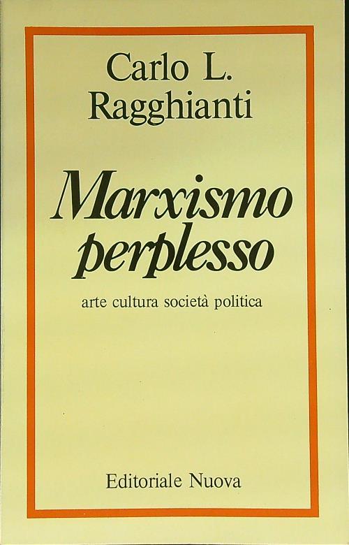 Marxismo perplesso - Carlo L. Ragghianti - copertina