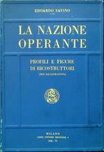 La nazione operante. Profili e figure di ricostruttori