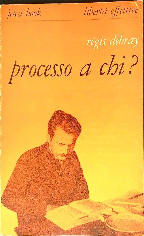 Processo a chi? - Regis Debray - copertina