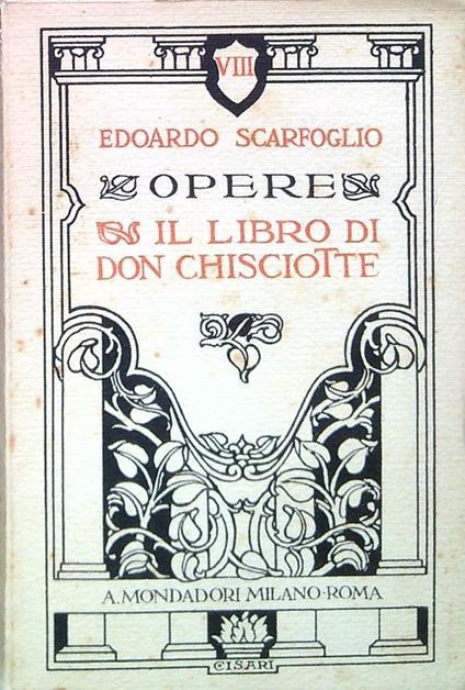 Opere. Il libro di Don Chisciotte - Edoardo Scarfoglio - copertina