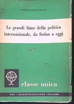 Le grandi linee della politica internazionale, da Sedan a oggi