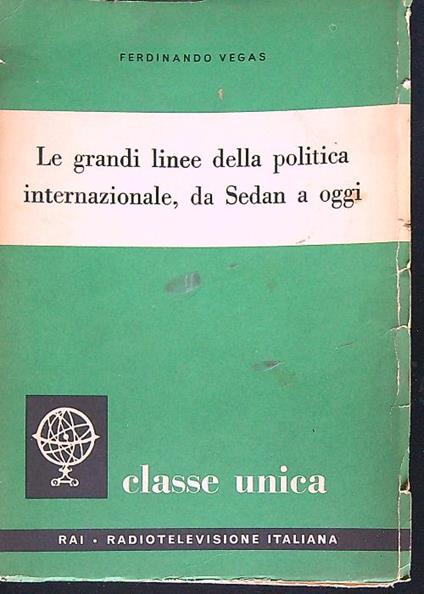 Le grandi linee della politica internazionale, da Sedan a oggi - Ferdinando Vesi - copertina