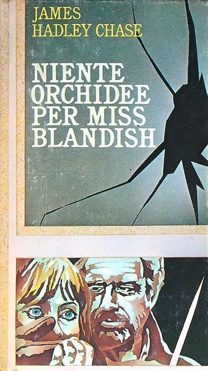 Niente orchidee per Miss Blandish - James Hadley Chase - copertina