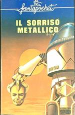 Il sorriso metallico