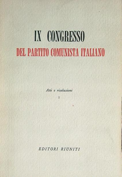 IX Congresso del Partito Comunista Italiano. Atti e risoluzioni I - copertina