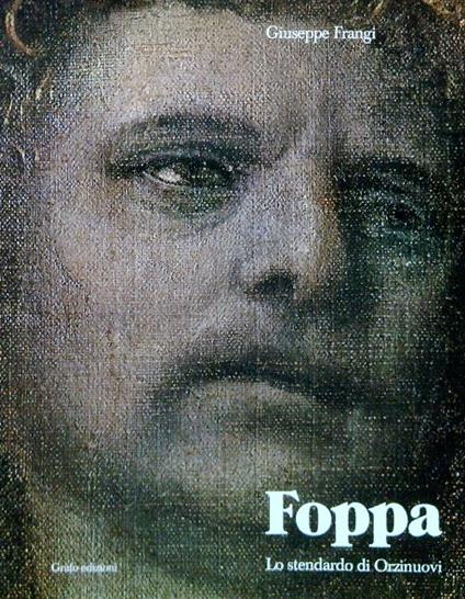 Foppa. Lo stendardo di Orzinuovi - Giuseppe Frangi - copertina