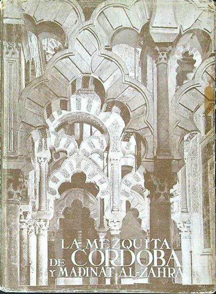 La mezquita de Cordoba y Madinat Al-Zahra - copertina