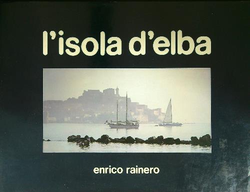 L' isola d'Elba - Enrico Mainero - copertina