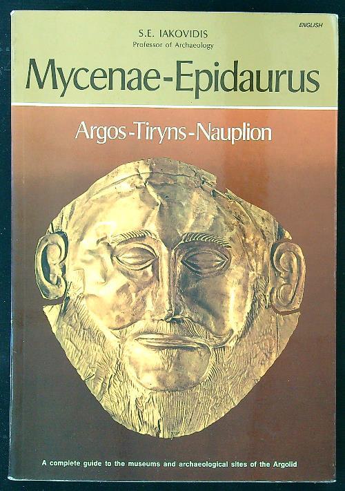 Mycenae-Epidaurus. Argos, Tiryns, Nauplion - copertina