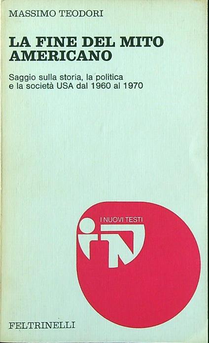 La fine del mito americano - Massimo Teodori - copertina