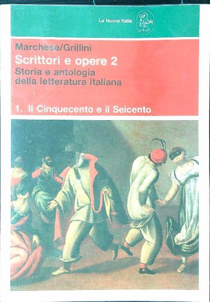 Scrittori e opere 2 - Il Cinquecento e il Seicento - Angelo Marchese - copertina