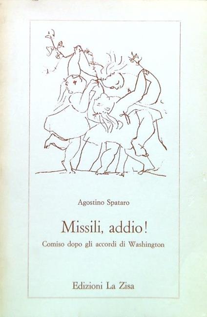 Missili, addio! - Agostino Spataro - copertina