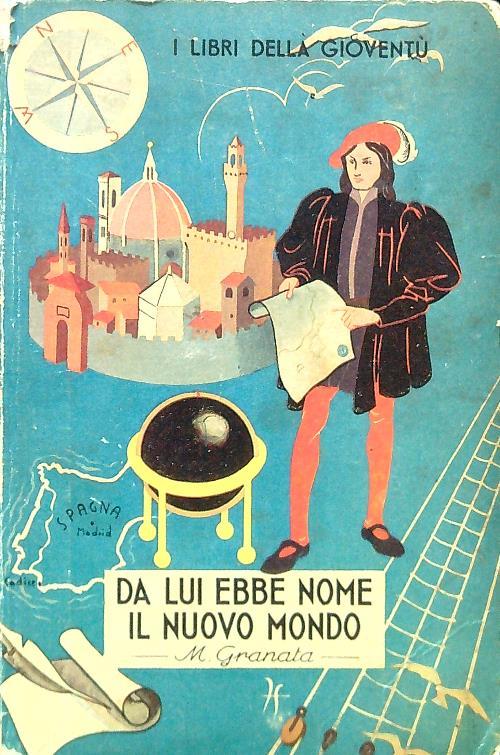 Da lui ebbe nome il nuovo mondo - Marco Granata - copertina