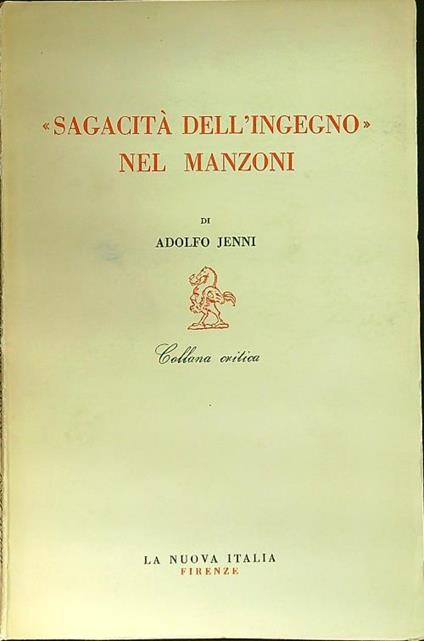 Sagacità dell'ingegno nel Manzoni - Adolfo Jenni - copertina