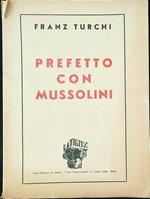 Prefetto con Mussolini