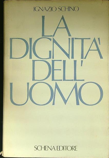 La dignità dell'uomo - Ignazio Schino - copertina