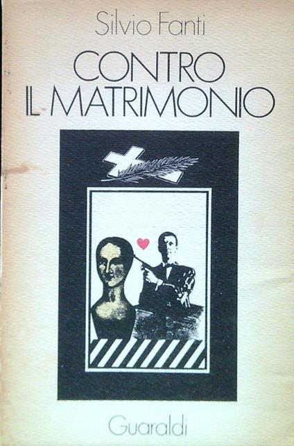 Contro il matrimonio - Silvio Fanti - copertina