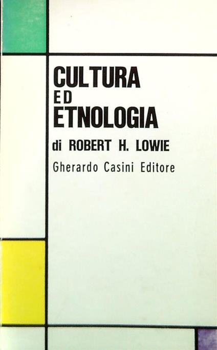 Cultura ed etnologia - Robert H. Lowie - copertina