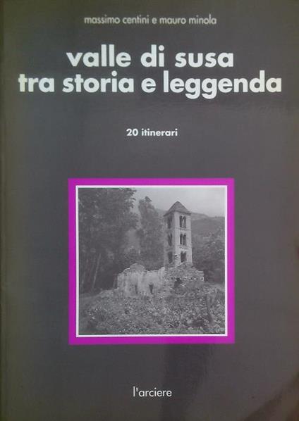 Valle di Susa tra storia e leggenda - Massimo Centini - copertina