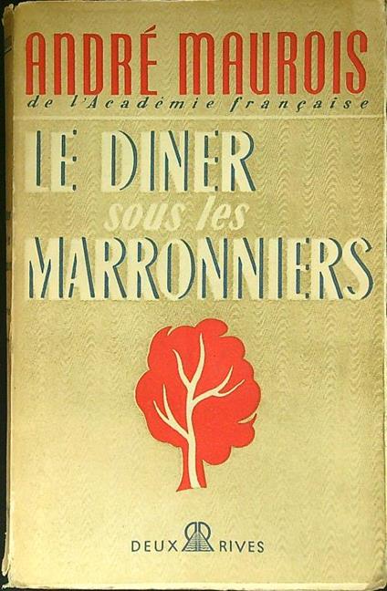 Le diner sous les marronniers - André Maurois - copertina