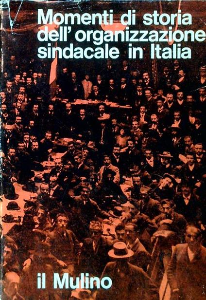 Momenti di storia dell'organizzazione sindacale in Italia - copertina