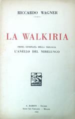 La Walkiria. Prima giornata della trilogia L'anello del Nibelungo