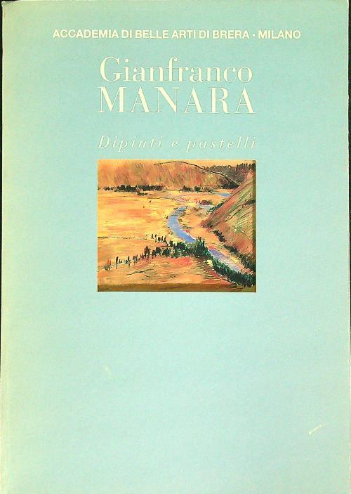 Gianfranco Manara Dipinti e pastelli - copertina