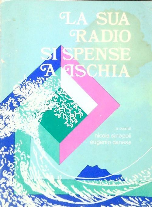La sua radio si spense a Ischia - Nicola Sinopoli - copertina
