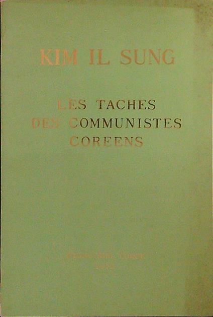 Les taches des communistes Coreens - Kim Il Sung - copertina
