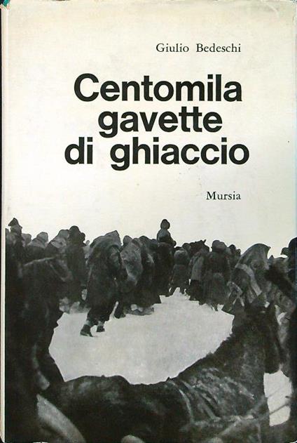 Centomila gavette di ghiaccio - Giulio Bedeschi - copertina