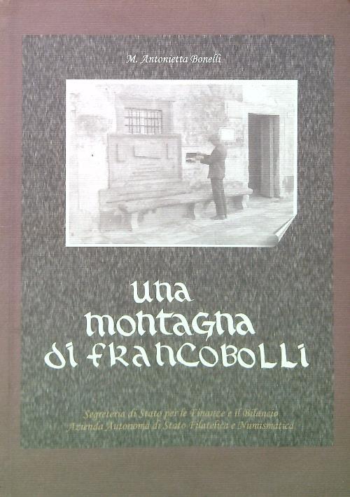 Una montagna di francobolli - M. Antonietta Bonelli - copertina