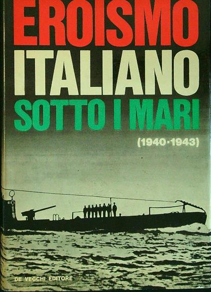 Eroismo italiano sotto i mari - R. B. Nelli - copertina