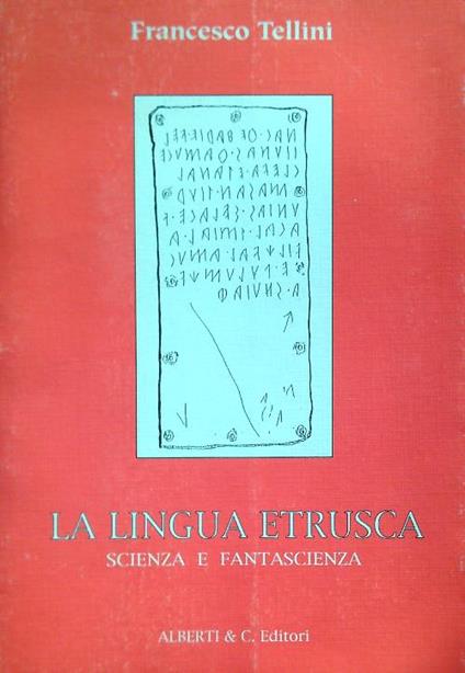 La lingua etrusca. Scienza e fantascienza - Francesco Vitellini - copertina